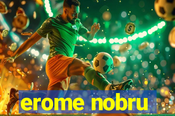 erome nobru